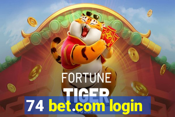 74 bet.com login